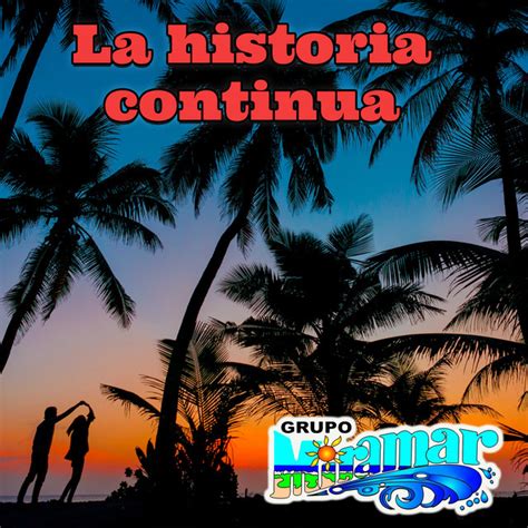 La Historia Continua Album By Grupo Miramar Spotify