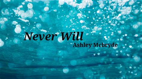 Never Will Lyrics Ashley Mcbryde Youtube