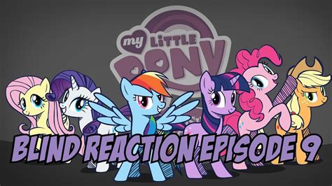 Blind Reaction Mlp Fim S E Bridle Gossip Youtube