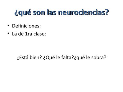 Clase 2 Y 3 Qué Son Las Neurociencias Organizacion Sn Ppt