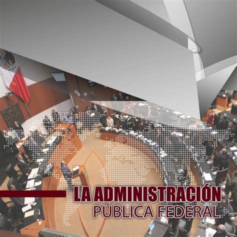 La Administración Pública Federal