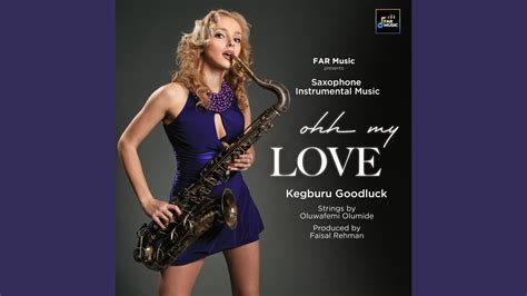 Ohh My Love Saxophone Instrumental Music Youtube Music