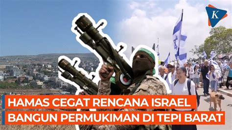 Hamas Kecam Israel Yang Akan Bangun Permukiman Baru Di Tepi Barat