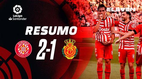 Resumo Girona 2 1 Mallorca LaLiga 22 23