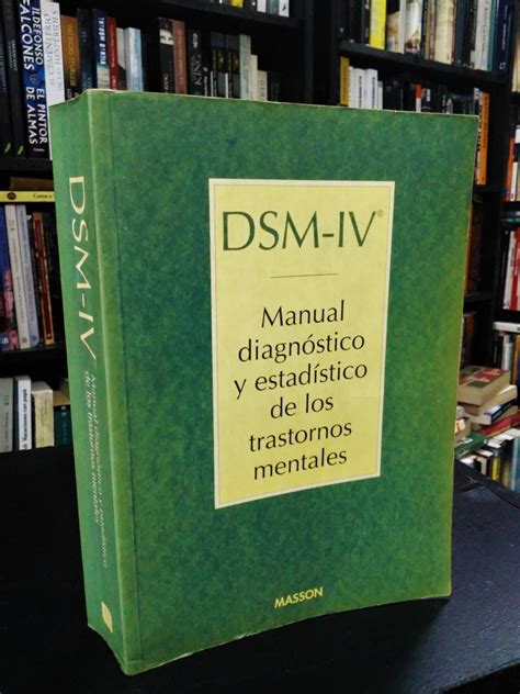 DSM IV MANUAL DIAGNÓSTICO Y ESTADÍSTICO DE LOS TRASTORNOS MENTALES