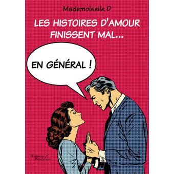 Les histoires d amour finissent mal En général broché