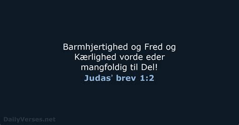 6 august 2022 Dagens bibelvers DA1871 Judasʼ brev 1 2