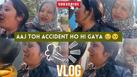 Accident Hote Hote Bach Gaye Aaj Scooty Mai Accident Se Bache