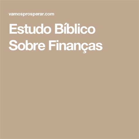 Estudo Bíblico Sobre Finanças Estudos bíblicos Finanças Bíblico