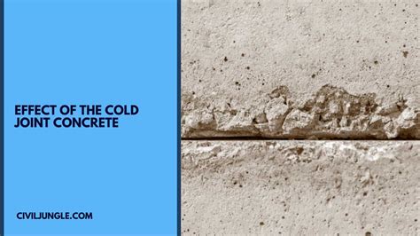 All About Of Cold Joint In Concrete What Is Cold Joint Concrete Effect Of The Cold Joint