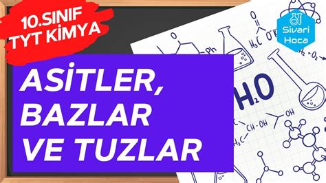 Asitler Bazlar ve Tuzlar 10 Sınıf TYT Kimya YouTube