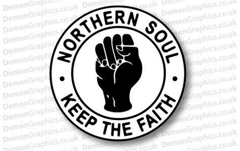 Northern Soul Keep The Faith Sticker Northern Soul Sticker £399