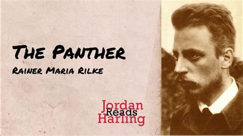 The Panther Rainer Maria Rilke Poem Reading Jordan Harling Reads