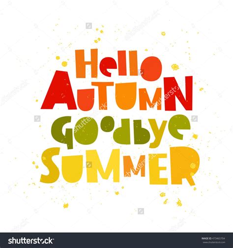 Quote Hello Autumn Goodbye Summer The Trend Calligraphy Vector