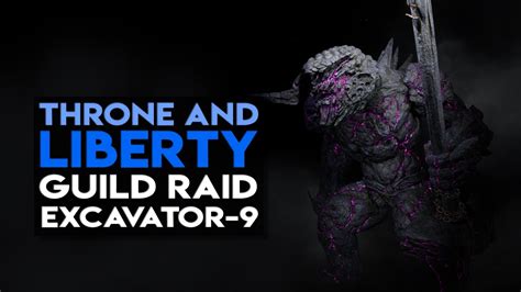 Throne And Liberty Guild Raid Excavator Youtube