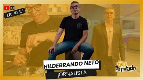 HILDEBRANDO NETO Jornalista 337 YouTube