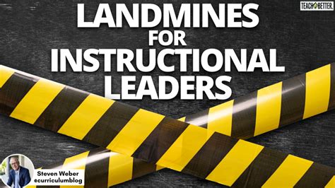 Landmines For Instructional Leaders Teach Better