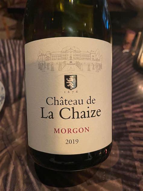 2019 Château de La Chaize Morgon France Burgundy Beaujolais Morgon