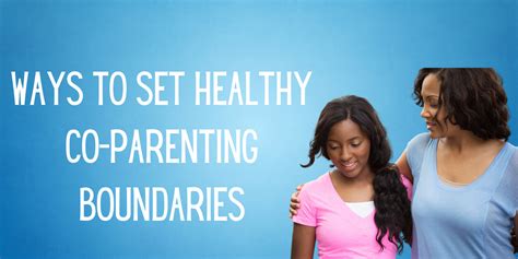 8 Effective Ways To Set Healthy Co Parenting Boundaries