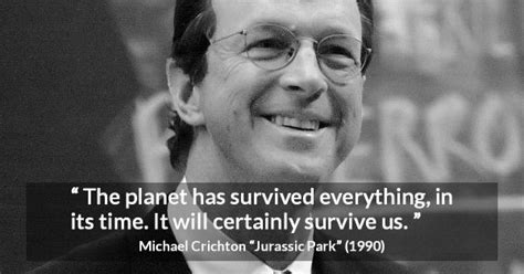 Jurassic Park Quotes By Michael Crichton Kwize