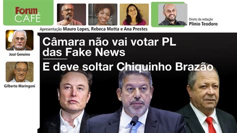 C Mara N O Vai Votar Pl Das Fake News E Deve Soltar Chiquinho Braz O