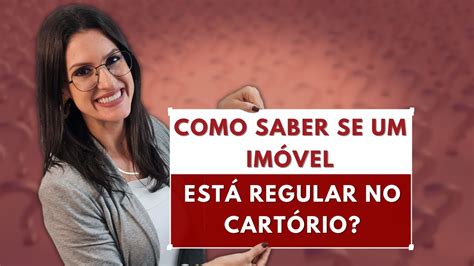 Como Saber Se Um Imóvel Está Irregular No Cartório Youtube