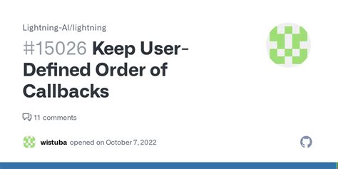 Keep User Defined Order Of Callbacks Issue Lightning Ai