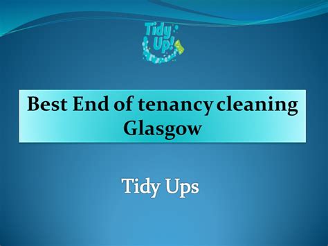 Ppt End Of Tenancy Cleaning Glasgow Powerpoint Presentation Free To