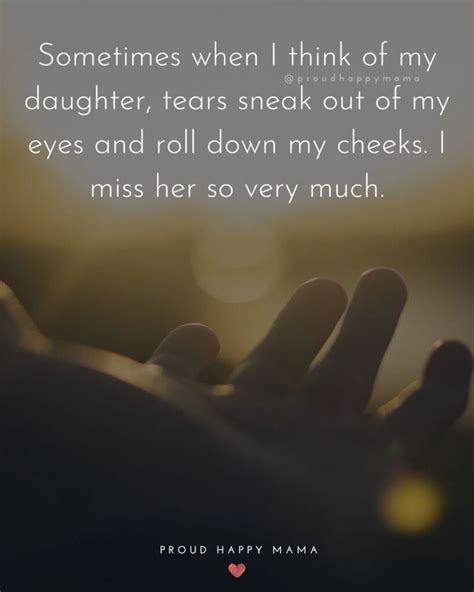 50 Heartfelt Missing My Daughter Quotes With Images I Miss My