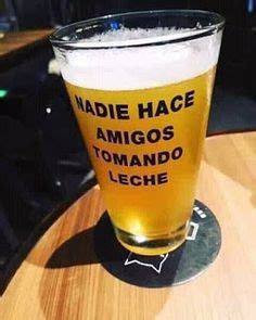 Ideas De Brindis Frases De Cervezas Frases De Borrachos Humor De