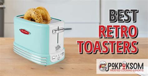 5 Best Retro Toasters (Reviews Updated 2022)