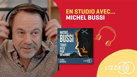 EN STUDIO AVEC Michel Bussi Pour Trois Vies Par Semaine YouTube