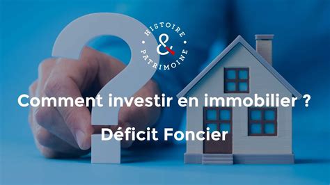 Investir Dans L Immobilier Gr Ce Au Dispositif Du D Ficit Foncier Youtube