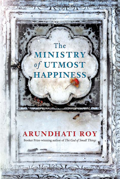 The Ministry of Utmost Happiness by Arundhati Roy | 32books