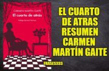 El Cuarto de Atrás Resumen Personajes Libro de Carmen Martín Gaite