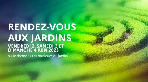 Batijournal Rendez Vous Aux Jardins Du 2 Au 4 Juin 2023 Les Musiques