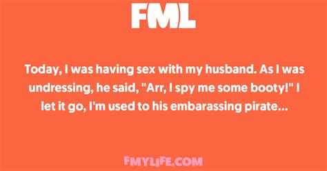 Intimacy Today I Was Having Sex With My Husband As I Was Undressing FML