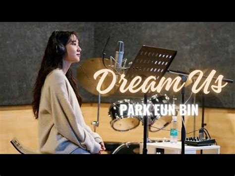 Lirik Dream Us Park Eun Bin Acoustic Ver Ost Castaway Diva