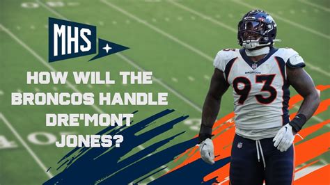 How Will The Denver Broncos Handle Dre Mont Jones YouTube