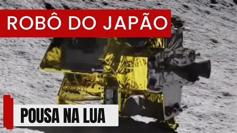 Rob Japon S Pousa Na Lua Jap O Entra Na Corrida Espacial Para