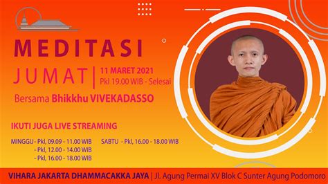 MEDITASI BERSAMA BHIKKHU VIVEKADASSO JUMAT 11 MARET 2022 PUKUL 19