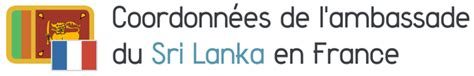 Coordonn Es De L Ambassade Du Sri Lanka En France Et Les Horaires