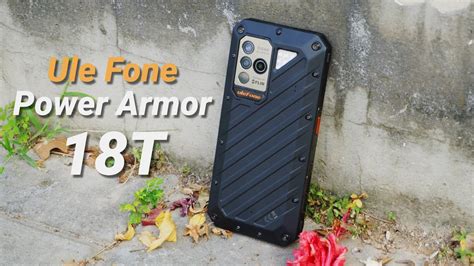 UleFone Power Armor 18T Review One Of The Most Powerful Rugged Phones