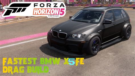 Forza Horizon Fastest Bmw X Drag Build Ultimate Tune With Times