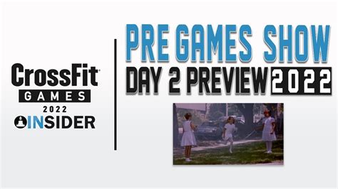 Day 2 Preview Crossfit Games Insider Youtube