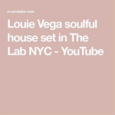 Louie Vega Soulful House Set In The Lab NYC YouTube Louie Nyc Vega