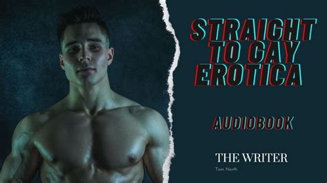 Straight To Gay MM Erotica Romance Story The Writer Audiobook Sample Chapter 2 YouTube