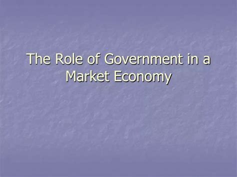 PPT The Role Of Government In A Market Economy PowerPoint