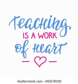 Teaching Work Heart Positive Quote Lettering Stock Vector Royalty Free