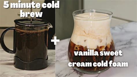 5 Minute Cold Brew Vanilla Sweet Cream Cold Foam Youtube